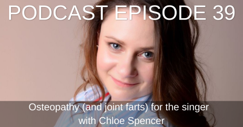 Ep.39 Osteopathy for Singers (and Joint Farts) with Chloe Spencer ... picture