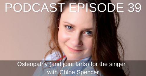 Ep.39 Osteopathy for Singers (and Joint Farts) with Chloe Spencer ... photo