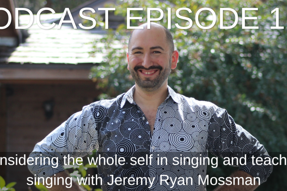 Whole Self Singing with Jeremy Ryan Mossman