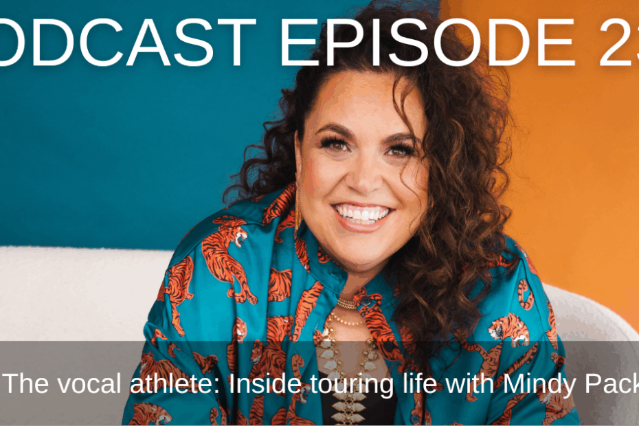 The Vocal Athlete: Inside Touring Life with Mindy Pack